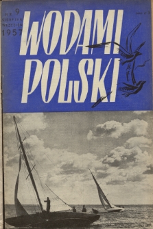 Wodami Polski : [biuletyn turystyki wodnej : organ Polskiego Towarzystwa Turystyczno-Krajoznawczego]. 1957, Nr 4 (9)