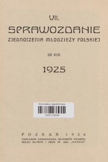 VII. Sprawozdanie Zjednoczenia Młodzieży Polskiej za Rok 1925