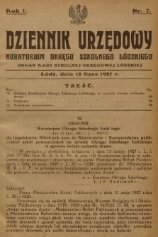 Dziennik Urzędowy Kuratorjum Okręgu Szkolnego Łódzkiego : organ Rady Szkolnej Okręgowej Łódzkiej. R.1, 1927, Nr 7