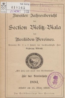 Zweiter Jahresbericht der Section Bielitz-Biala des Beskiden-Vereines für das Vereinsjahr 1894