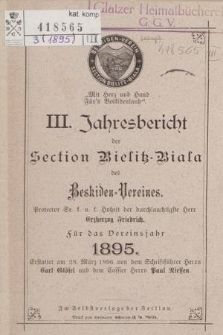 III. Jahresbericht der Section Bielitz-Biala des Beskiden-Vereines für das Vereinsjahr 1895