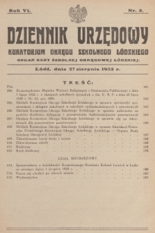 Dziennik Urzędowy Kuratorjum Okręgu Szkolnego Łódzkiego : organ Rady Szkolnej Okręgowej Łódzkiej. R.6, 1932, Nr 8