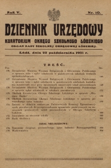 Dziennik Urzędowy Kuratorjum Okręgu Szkolnego Łódzkiego : organ Rady Szkolnej Okręgowej Łódzkiej. R.5, 1931, Nr 10