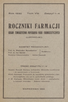 Roczniki Farmacji : organ Polskiego Towarzystwa Popierania Nauk Farmaceutycznych „Lechicja”. T.8, 1930, z. 1-4