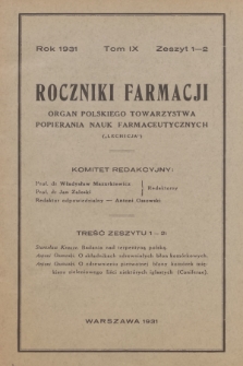 Roczniki Farmacji : organ Polskiego Towarzystwa Popierania Nauk Farmaceutycznych „Lechicja”. T.9, 1931, z. 1-2