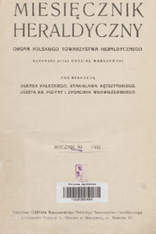 Miesięcznik Heraldyczny : wydawany przez Oddział Warsz. Polskiego Tow. Heraldycznego. R. 11, 1932, Treść Miesięcznika Heraldycznego za Rok 1932