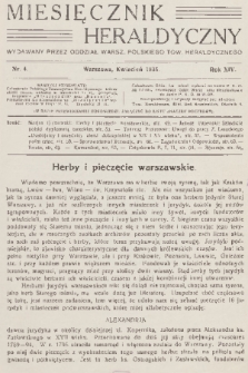 Miesięcznik Heraldyczny : wydawany przez Oddział Warsz. Polskiego Tow. Heraldycznego. R. 14, 1935, nr 4