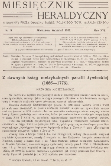 Miesięcznik Heraldyczny : wydawany przez Oddział Warsz. Polskiego Tow. Heraldycznego. R. 16, 1937, nr 9