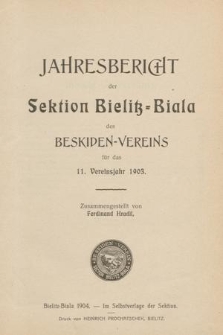 Jahresbericht der Sektion Bielitz-Biala des Beskiden-Vereins für das 11. Vereinsjahr 1903