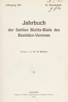 19. Vereinsjahr. Jahrbuch der Sektion Bielitz-Biala des Beskiden-Vereines