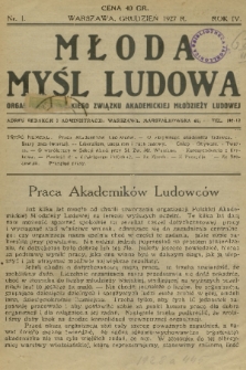 Młoda Myśl Ludowa : organ Ogólnopolskiego Związku Akademickiej Młodzieży Ludowej. R. 4, 1927, nr 1