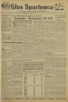 Głos Sportowca : tygodniowy dodatek do „Głosu Koszalińskiego”. R. 2, 1953, nr 44 (51)