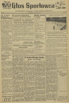 Głos Sportowca : tygodniowy dodatek do „Głosu Koszalińskiego”. R. 4, 1955, nr 6 (102)