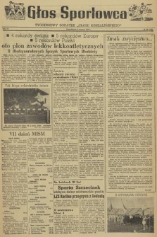 Głos Sportowca : tygodniowy dodatek do „Głosu Koszalińskiego”. R. 4, 1955, nr 28 (124)