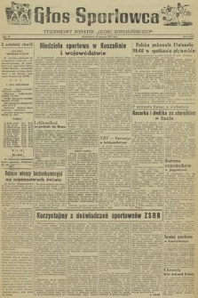 Głos Sportowca : tygodniowy dodatek do „Głosu Koszalińskiego”. R. 4, 1955, nr 31 (127)