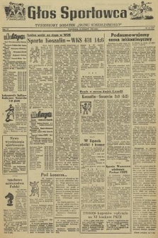 Głos Sportowca : tygodniowy dodatek do „Głosu Koszalińskiego”. R. 4, 1955, nr 41 (137)