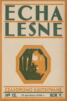 Echa Leśne : czasopismo ilustrowane. 1928, nr 12 Zeszyt gwiazdkowy