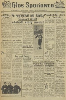 Głos Sportowca : tygodniowy dodatek do „Głosu Koszalińskiego”. R. 5, 1956, nr 4 (146)