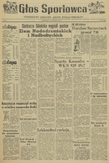 Głos Sportowca : tygodniowy dodatek do „Głosu Koszalińskiego”. R. 5, 1956, nr 13 (155)