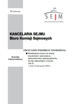 Pełny Zapis Przebiegu Posiedzenia Podkomisji Stałej do Spraw Transportu Drogowego, Drogownictwa, Bezpieczeństwa Ruchu Drogowego i Poczty. Kad. 9, 2022, nr 5