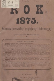 Rok : kalendarz powszechny, gospodarski i informacyjny na rok 1875. R.1