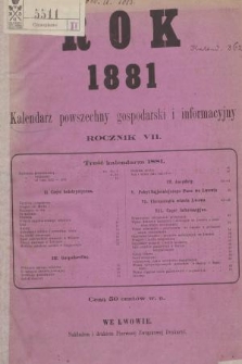 Rok 1881 : kalendarz powszechny, gospodarski i informacyjny. R.7