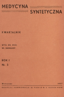 Medycyna Syntetyczna : kwartalnik poświęcony krzewieniu zasad medycyny wschodniej. R.1, 1937, Nr 3