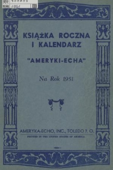 Książka Roczna i Kalendarz „Ameryki-Echa" na Rok 1951