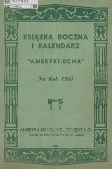 Książka Roczna i Kalendarz „Ameryki-Echa" na Rok 1952