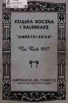 Książka Roczna i Kalendarz „Ameryki-Echa" na Rok 1957