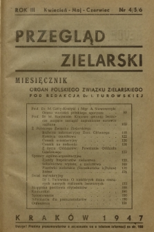Przegląd Zielarski : organ Polskiego Związku Zielarskiego. R.3, 1947, nr 4/5/6