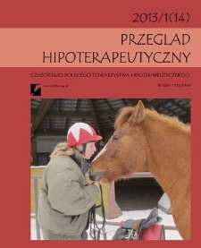 Przegląd Hipoterapeutyczny : czasopismo Polskiego Towarzystwa Hipoterapeutycznego. 2013, 1