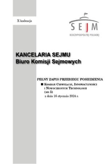 Pełny Zapis Przebiegu Posiedzenia Komisji Cyfryzacji, Innowacyjności i Nowoczesnych Technologii (nr 5) z dnia 16 stycznia 2024 r.