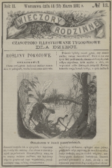 Wieczory Rodzinne : czasopismo ilustrowane tygodniowe dla dzieci. R. 2, 1881, no. 13