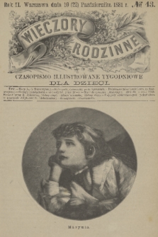 Wieczory Rodzinne : czasopismo ilustrowane tygodniowe dla dzieci. R. 2, 1881, no. 43