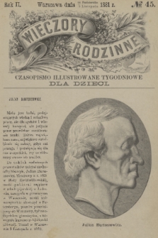 Wieczory Rodzinne : czasopismo ilustrowane tygodniowe dla dzieci. R. 2, 1881, no. 45