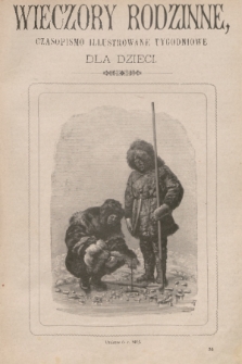 Wieczory Rodzinne : czasopismo ilustrowane tygodniowe dla dzieci. R. 4, 1883, no. 22