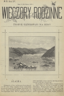 Wieczory Rodzinne : tygodnik illustrowany dla dzieci. R. 15, 1895, no. 12