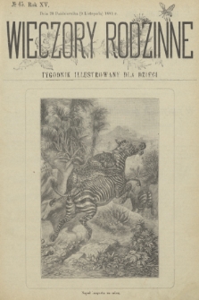 Wieczory Rodzinne : tygodnik illustrowany dla dzieci. R. 15, 1895, no. 45