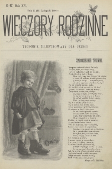 Wieczory Rodzinne : tygodnik illustrowany dla dzieci. R. 15, 1895, no. 47
