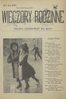 Wieczory Rodzinne : tygodnik illustrowany dla dzieci. R. 17, 1897, no. 5