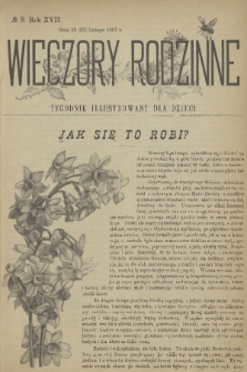 Wieczory Rodzinne : tygodnik illustrowany dla dzieci. R. 17, 1897, no. 9