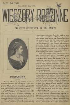 Wieczory Rodzinne : tygodnik illustrowany dla dzieci. R. 17, 1897, no. 22