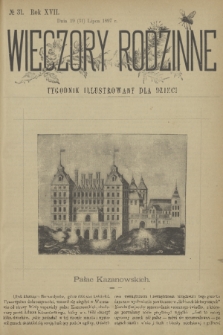 Wieczory Rodzinne : tygodnik illustrowany dla dzieci. R. 17, 1897, no. 31