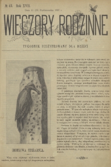 Wieczory Rodzinne : tygodnik illustrowany dla dzieci. R. 17, 1897, no. 43