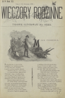 Wieczory Rodzinne : tygodnik illustrowany dla dzieci. R. 20, 1899, no. 15