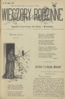 Wieczory Rodzinne : tygodnik illustrowany dla dzieci i młodzieży. R. 20, 1899, no. 45