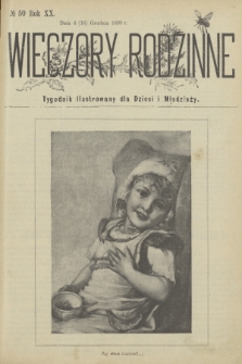 Wieczory Rodzinne : tygodnik illustrowany dla dzieci i młodzieży. R. 20, 1899, no. 50