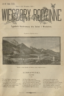 Wieczory Rodzinne : tygodnik illustrowany dla dzieci i młodzieży. R. 21, 1900, no. 37