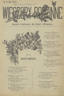 Wieczory Rodzinne : tygodnik illustrowany dla dzieci i młodzieży. R. 22, 1901, no. 14